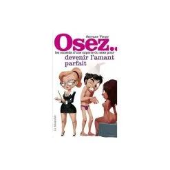 OSEZ... DEVENIR L'AMANT PARFAIT