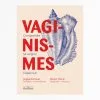 VAGINISMES-COMPRENDRE SE SOIGNER S'ÉPANOUIR